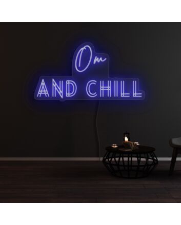 Om And Chill Neon Sign