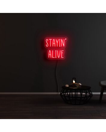 Stayin Alive Neon Sign