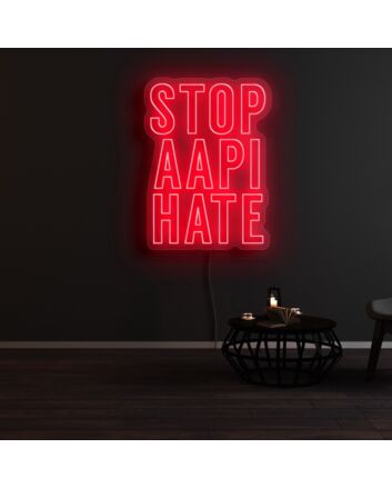Stop Aapi Hate Neon Sign