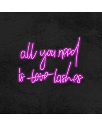All You Need Is Lashes Neon Sign