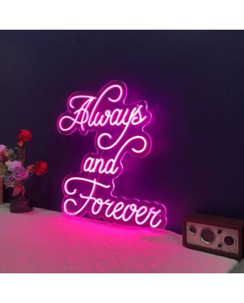 Always And Forever Neon Sign