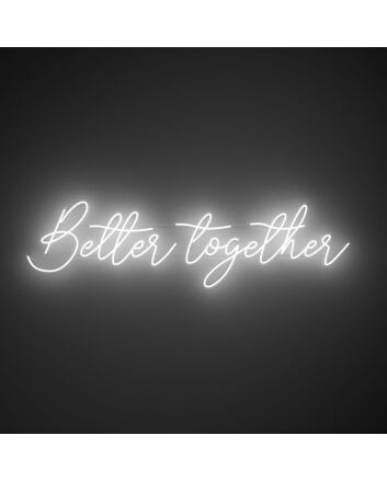 Better Together V1 Neon Sign