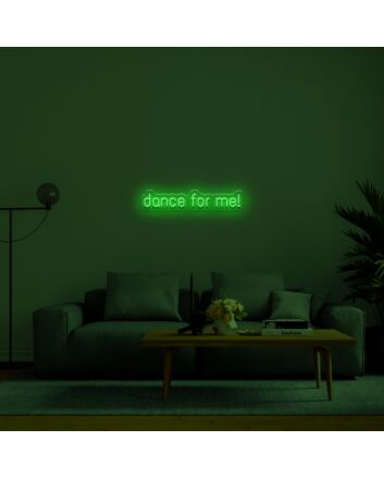 Dance For Me Neon Sign