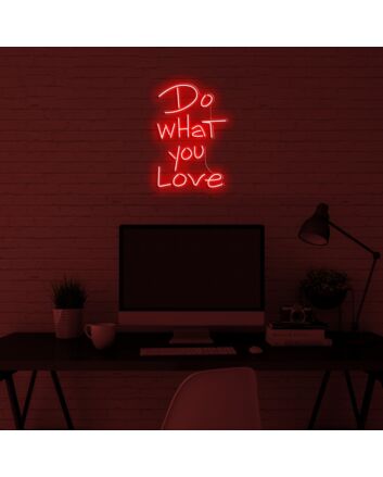 Do What You Love V1 Neon Sign
