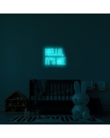 Hello Its Me Neon Sign