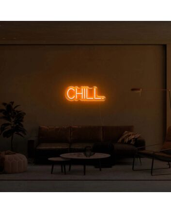 CHILL. LED Neon Sign