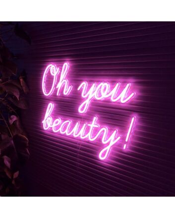 Oh You Beauty V1 Neon Sign