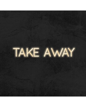 Take Away Neon Sign
