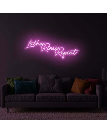 Lather Rinse Repeat LED Sign