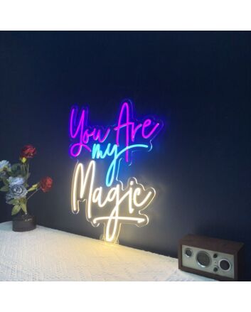 You Are My Magic Neon Sign
