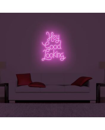 Hey Good Looking LED Neon Sign