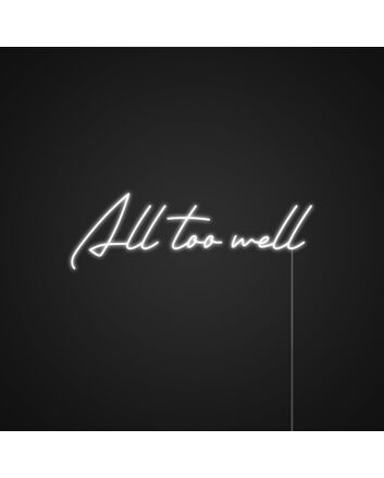 All Too Well Neon Sign