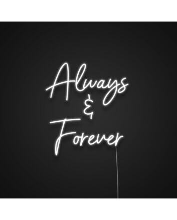 Always And Forever Neon Sign