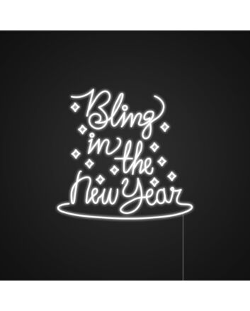 Bling In The New Year Neon Sign