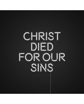 Christ Died For Our Sins Neon Sign Neonize