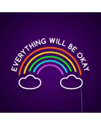Everything Will Be Okay Neon Sign