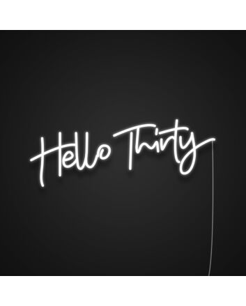 Hello Thirty Neon Sign