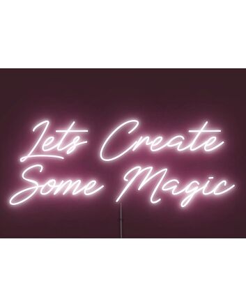 Lets Create Some Magic Neon Sign
