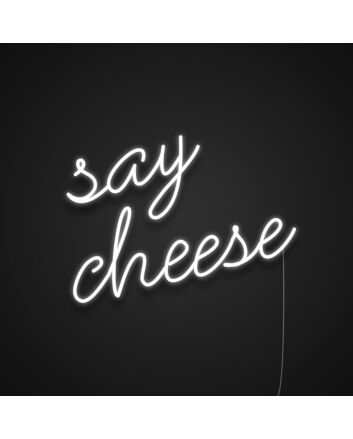 Say Cheese Neon Sign