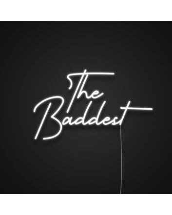 The Baddest Neon Sign