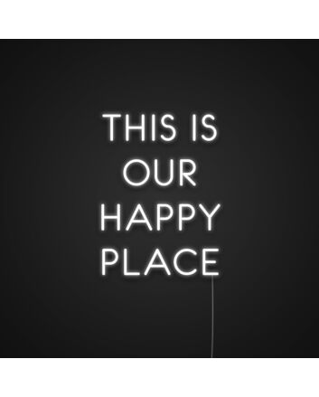This Is Our Happy Place Neon Sign