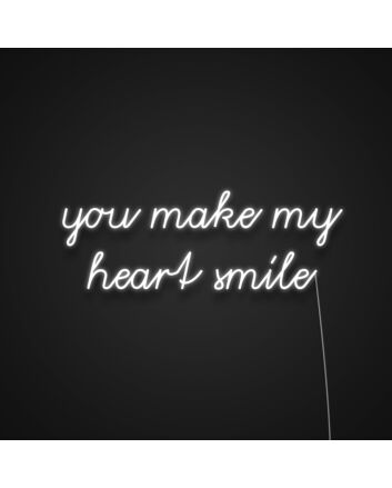 You Make My Heart Smile Neon Sign