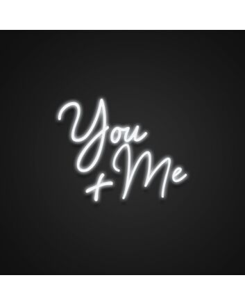 You Plus Me Neon Sign