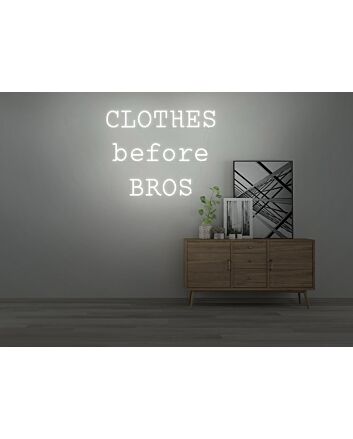 CLOTHES before BROS Neon Sign