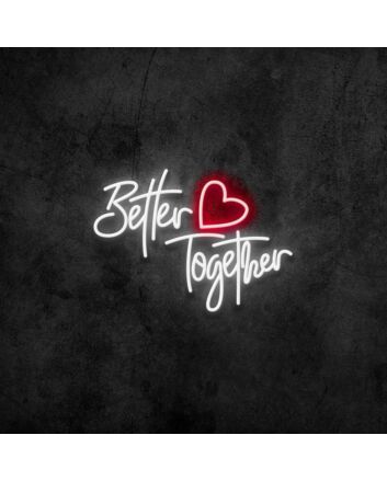 Better Together Neon Sign