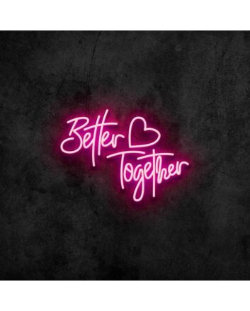 Better Together Neon Sign