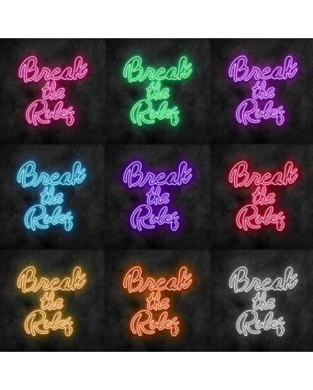 Break the Rules Neon Sign