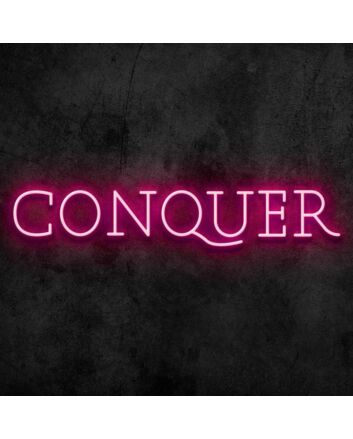 Conquer Neon Sign