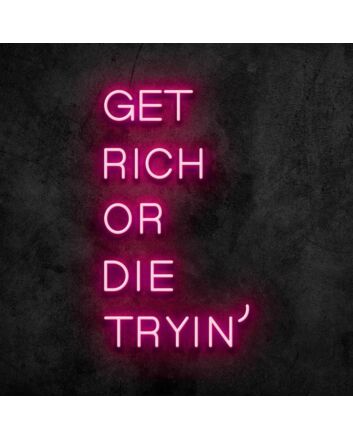 Get Rich Neon Sign