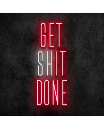 Get Shit Done Neon Sign