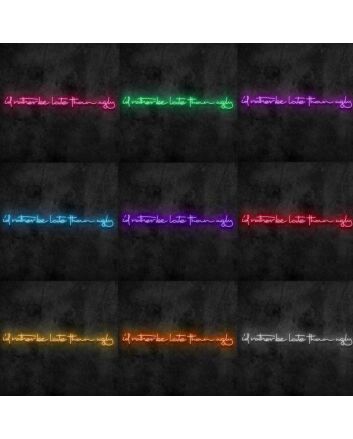 Id Rather Be Late Than Ugly Neon Sign