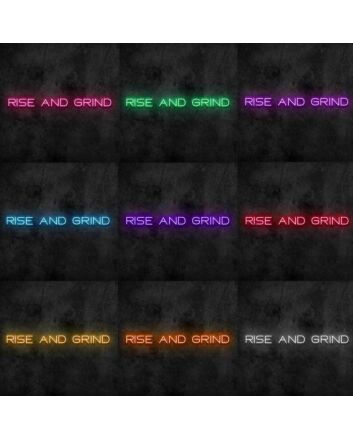 Rise and Grind V1 Neon Sign