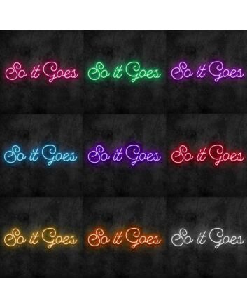 So It Goes Neon Sign