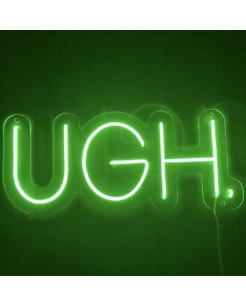 Ugh Neon Sign