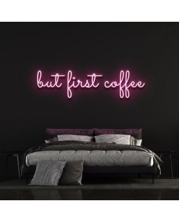 But First Coffee Neon Sign