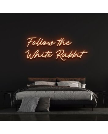 Follow The White Rabbit Neon Sign