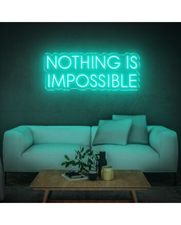 Nothing Is Impossible Neon Sign