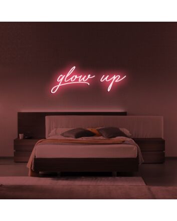 Glow Up Neon Sign