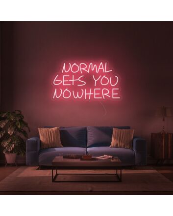 Normal Gets You Nowhere Neon Sign 1