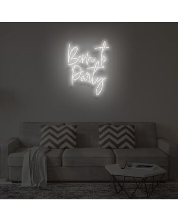 BORN TO PARTY&quot; LED Neon Sign