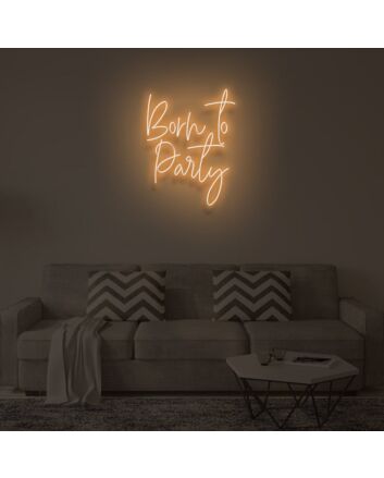 BORN TO PARTY" LED Neon Sign