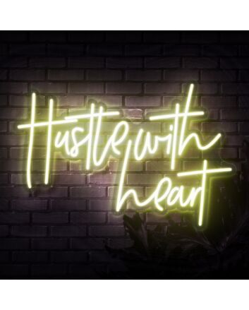 Hustle With Heart Neon Sign