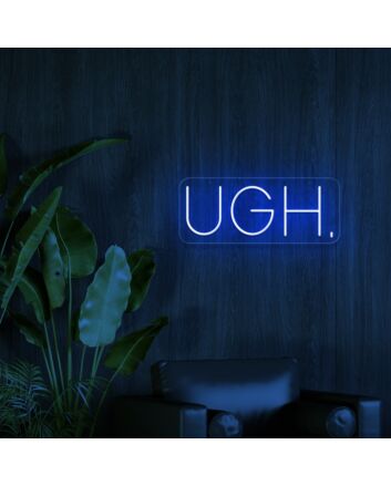 Ugh Neon Sign