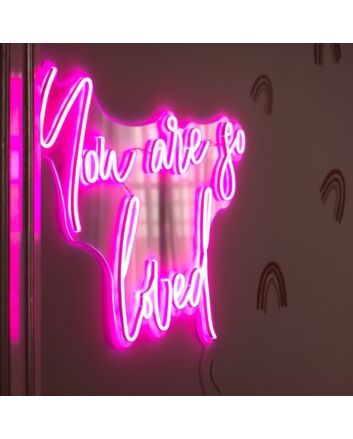 You Are So Loved Neon Sign