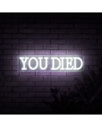 You Died Neon Sign