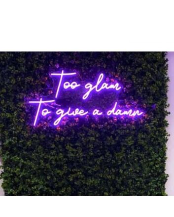 Too Glam To Give a Damn Neon Sign